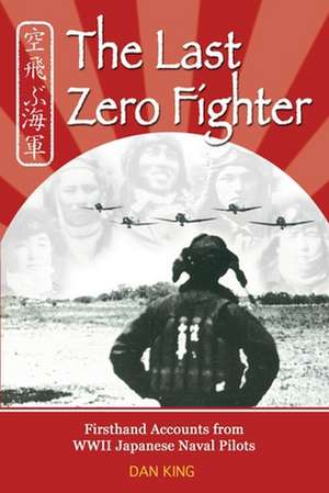 The Last Zero Fighter de Dan King