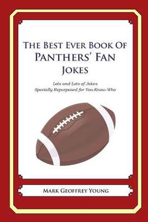 The Best Ever Book of Panthers' Fan Jokes de Mark Geoffrey Young