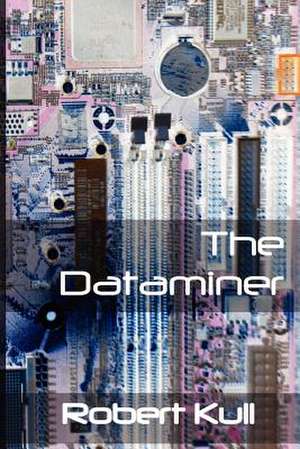 The Dataminer de Robert Kull