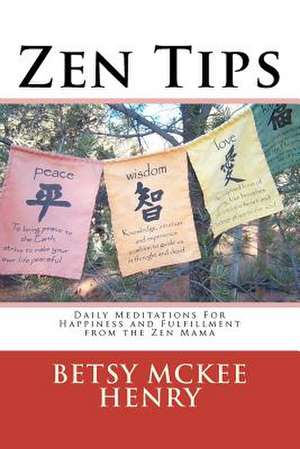 Zen Tips de Betsy McKee Henry