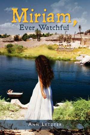 Miriam, Ever Watchful de Ann Letzter