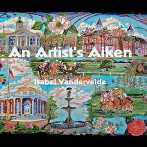 An Artist's Aiken de Isabel Vandervelde