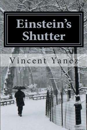 Einstein's Shutter de Vincent Yanez