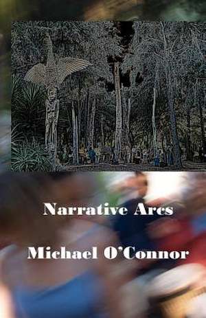 Narrative Arcs de Michael O'Connor