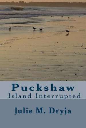 Puckshaw de Julie M. Dryja