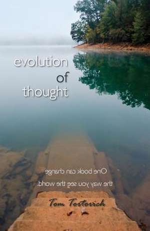 Evolution of Thought de Tom Tortorich