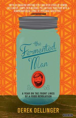 The Fermented Man de Derek Dellinger