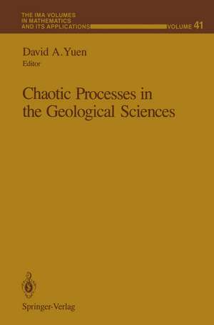 Chaotic Processes in the Geological Sciences de David A. Yuen