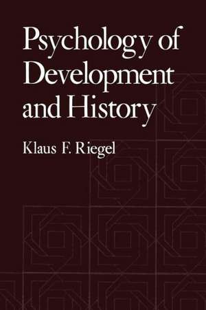 Psychology of Development and History de Klaus Riegel