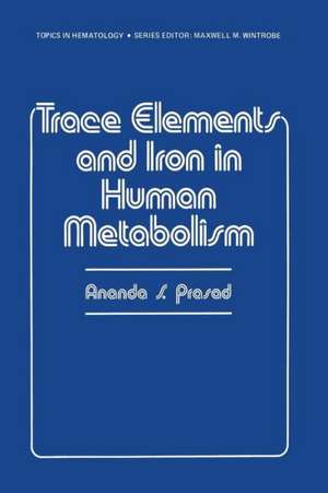 Trace Elements and Iron in Human Metabolism de Ananda Prasad