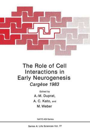 The Role of Cell Interactions in Early Neurogenesis: Cargèse 1983 de Anne M. Duprat