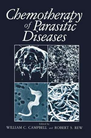 Chemotherapy of Parasitic Diseases de W.C. Campbell