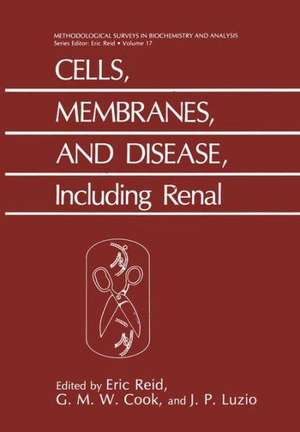 Cells, Membranes, and Disease, Including Renal: Including Renal de E. Reid