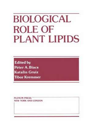 Biological Role of Plant Lipids de P. Biacs