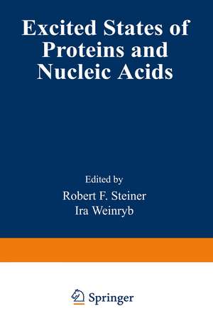 Excited States of Proteins and Nucleic Acids de Robert Steiner