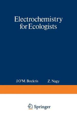 Electrochemistry for Ecologists de John Bockris