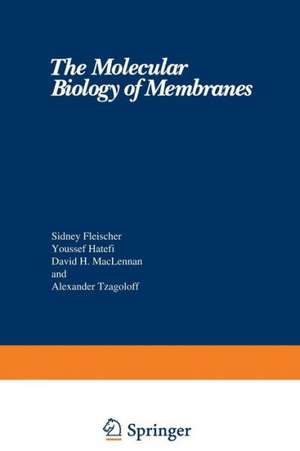 The Molecular Biology of Membranes de S. Fleischer