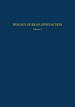 Biology of Brain Dysfunction: Volume 3 de Gerald E. Gaull