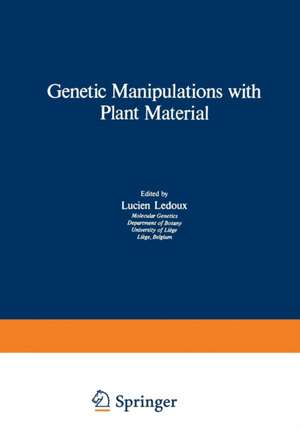 Genetic Manipulations with Plant Material de Lucien Ledoux