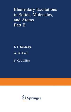 Elementary Excitations in Solids, Molecules, and Atom: Part B de J. T. Devreese