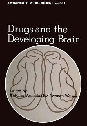 Drugs and the Developing Brain de Antonia Vernadakis