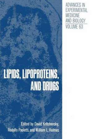 Lipids, Lipoproteins, and Drugs de David Kritchevky