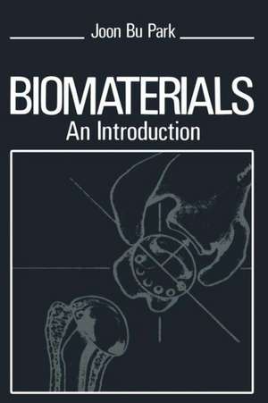 Biomaterials: An Introduction de J. Park