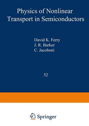 Physics of Nonlinear Transport in Semiconductors de David K. Ferry