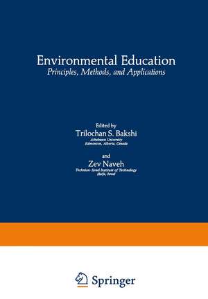 Environmental Education: Principles, Methods, and Applications de Trilochan S. Bakshi