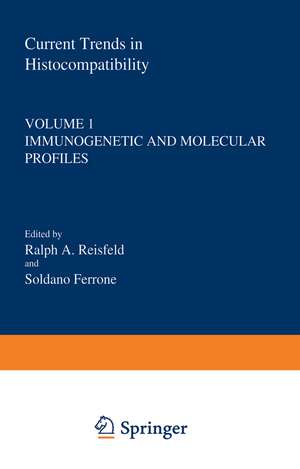 Current Trends in Histocompatibility: Volume 1 Immunogenetic and Molecular Profiles de Ralph Reisfeld