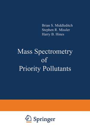 Mass Spectrometry of Priority Pollutants de Brian Middleditch