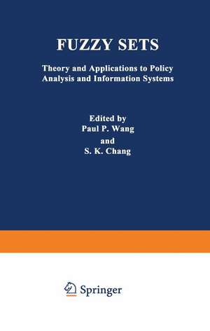 Fuzzy Sets: Theory and Applications to Policy Analysis and Information Systems de Paul Wang