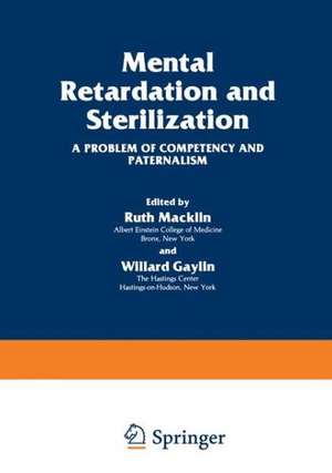 Mental Retardation and Sterilization: A Problem of Competency and Paternalism de Ruth Macklin