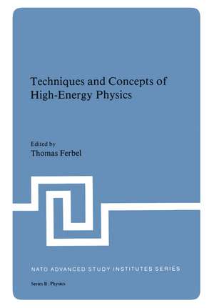 Techniques and Concepts of High-Energy Physics de Thomas Ferbel