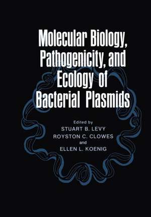 Molecular Biology, Pathogenicity, and Ecology of Bacterial Plasmids de Stuart B. Levy