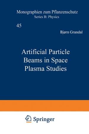 Artificial Particle Beams in Space Plasma Studies de Bjorn Grandal