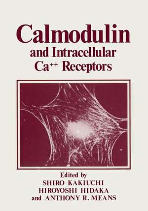 Calmodulin and Intracellular Ca++ Receptors de Shiro Kakiuchi