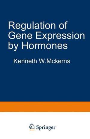 Regulation of Gene Expression by Hormones de Kenneth McKerns