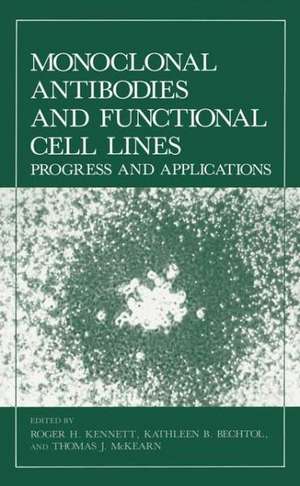 Monoclonal Antibodies and Functional Cell Lines: Progress and Applications de Roger H. Kennett