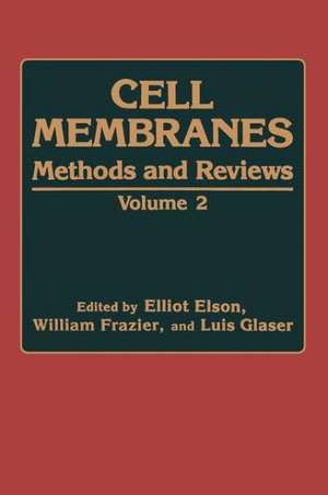 Cell Membranes: Methods and Reviews de Elliot Elson