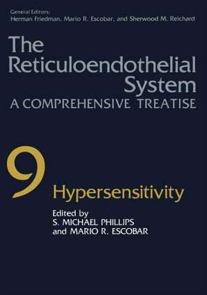 The Reticuloendothelial System: A Comprehensive Treatise Volume 9 Hypersensitivity de S.M. Phillips