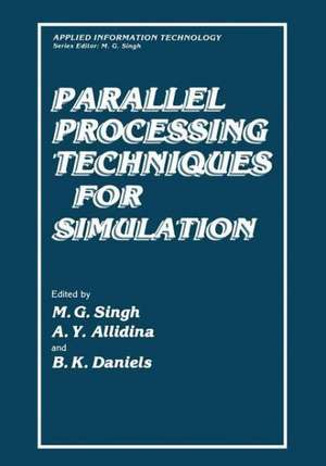 Parallel Processing Techniques for Simulation de Madan Singh