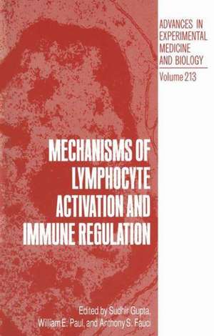 Mechanisms of Lymphocyte Activation and Immune Regulation de Sudhir Gupta