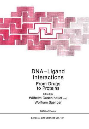 DNA-Ligand Interactions: From Drugs to Proteins de W. Guschlbauer