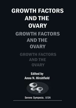 Growth Factors and the Ovary de Anne N. Hirshfield