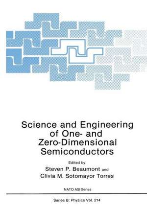 Science and Engineering of One- and Zero-Dimensional Semiconductors de Steven P. Beaumont