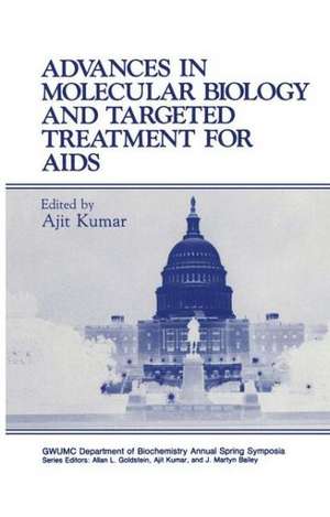 Advances in Molecular Biology and Targeted Treatment for AIDS de Ajit Kumar