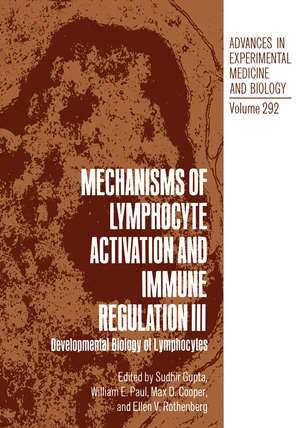 Mechanisms of Lymphocyte Activation and Immune Regulation III: Developmental Biology of Lymphocytes de Sudhir Gupta