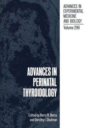 Advances in Perinatal Thyroidology de Barry B. Bercu