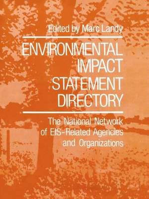 Environmental Impact Statement Directory: The National Network of EIS-Related Agencies and Organizations de Marc Landy